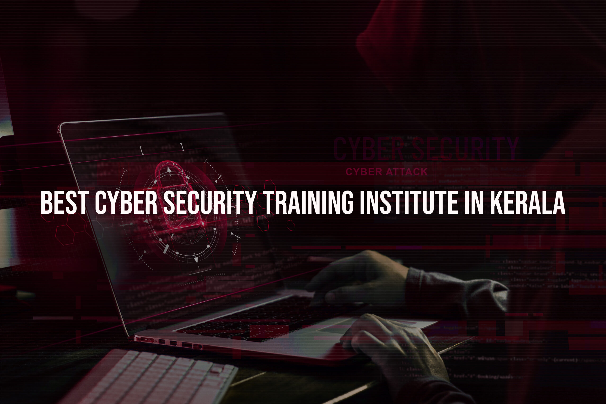 Best Cyber Security Training Institute in Kerala